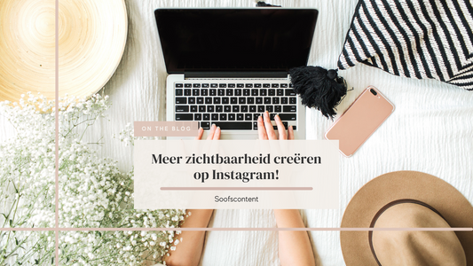 Meer zichtbaarheid creëren op Instagram!